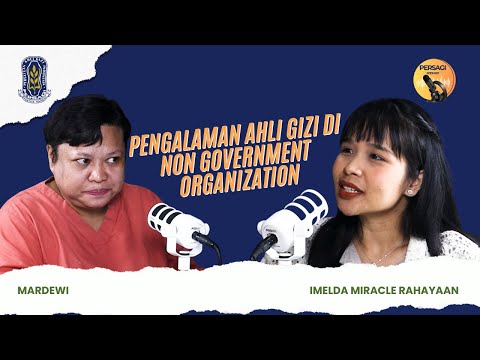 Pengalaman Ahli Gizi di NGO | PERSAGI Kabupaten Toba PODCAST Eps. 15